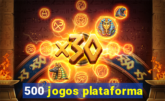 500 jogos plataforma